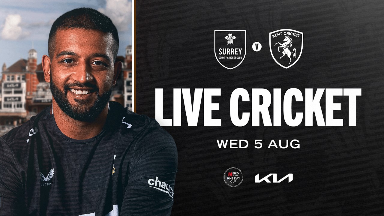 ⚪ LIVE - Surrey v Kent Spitfires (Men's Metro Bank One Day Cup)