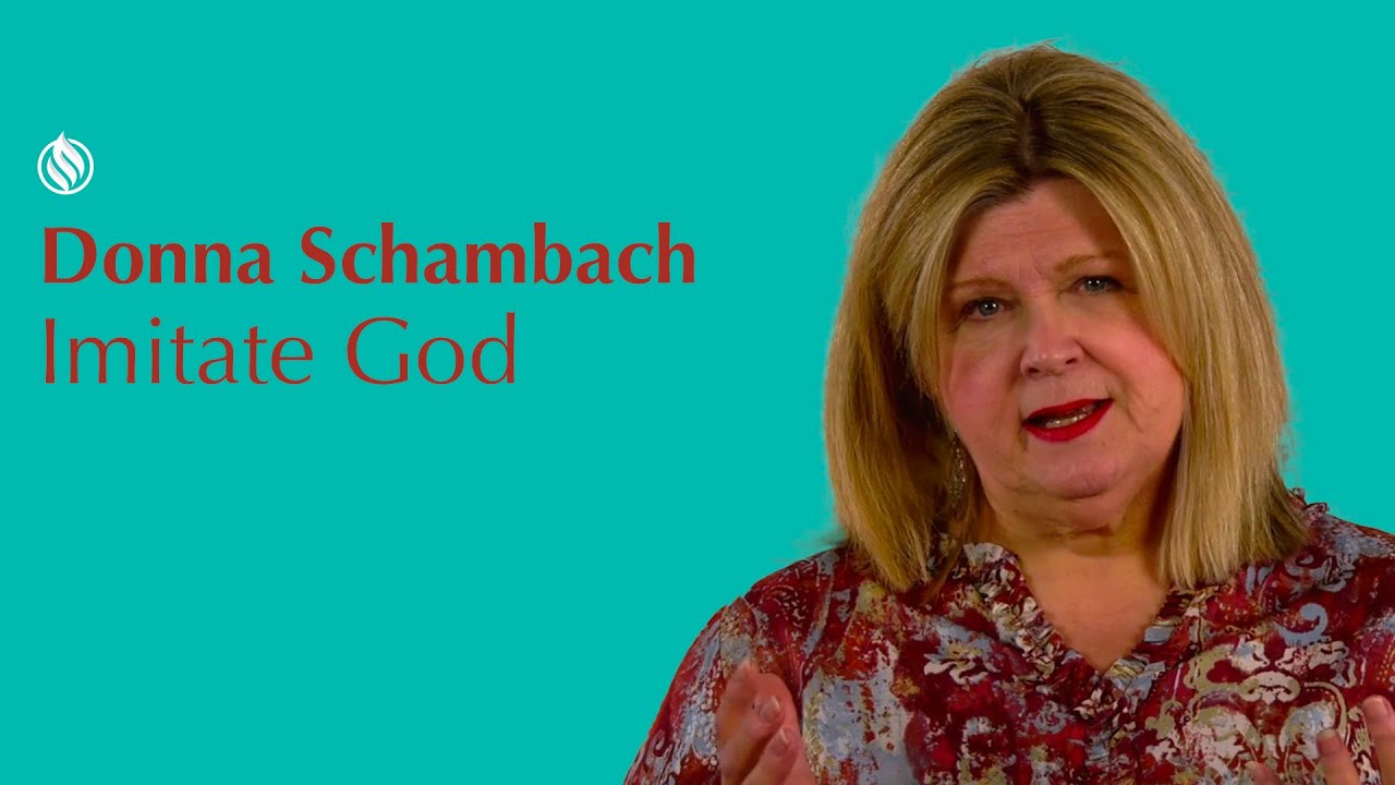 Imitate God - Donna Schambach Bible teaching