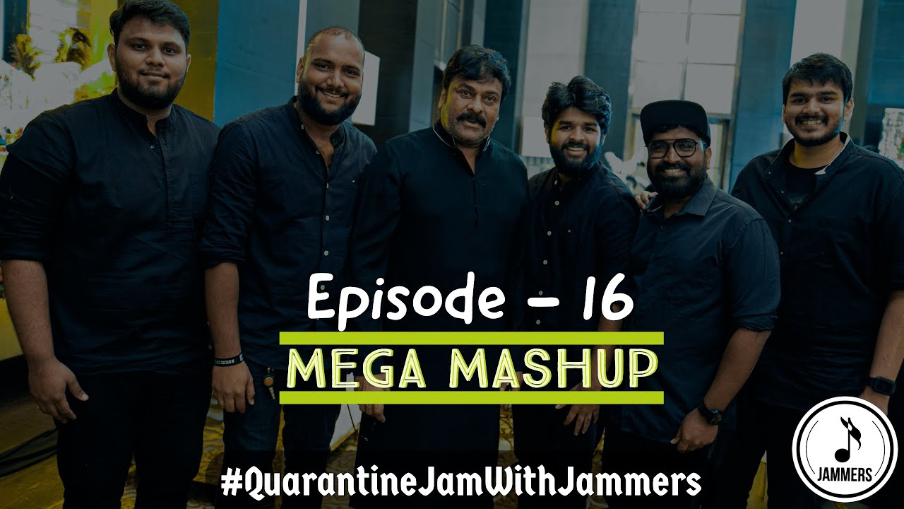 Quarantine Jams || Mega Star Chiranjeevi Mashup || #QuarantineJamWithJammers