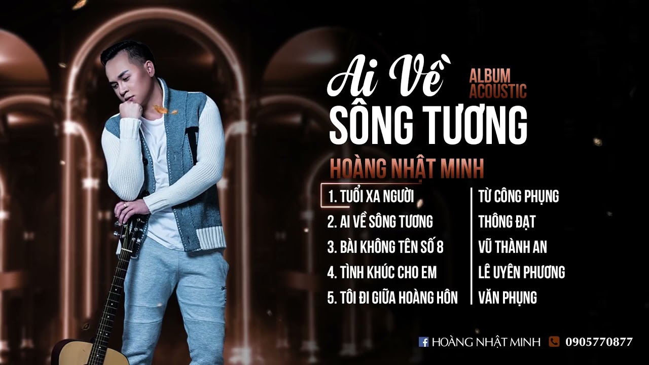Album Acoustic - Hoàng Nhật Minh- Tuổi Xa Người