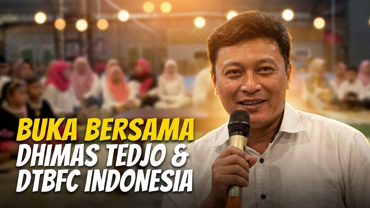 BUKA BERSAMA DHIMAS TEDJO & DTBFC INDONESIA || RAMADHAN 1447 H /2026 M