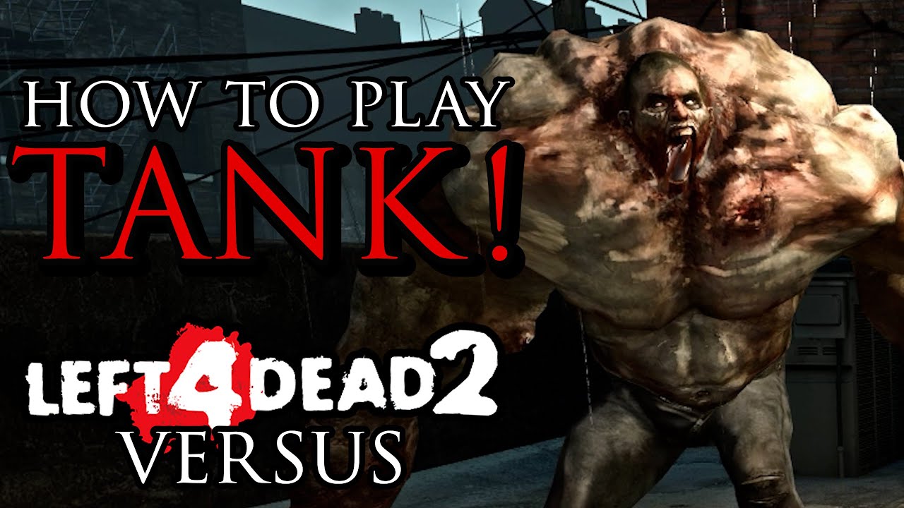 How to Play TANK! - Left 4 Dead 2 Tank Guide