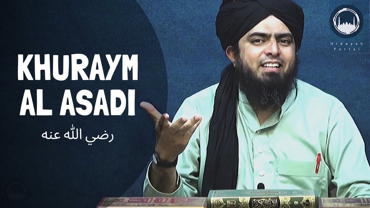 Khuraym Al Asadi رضي الله عنه  A MESSAGE FOR YOUTH (Engineer Muhammad Ali Mirza)
