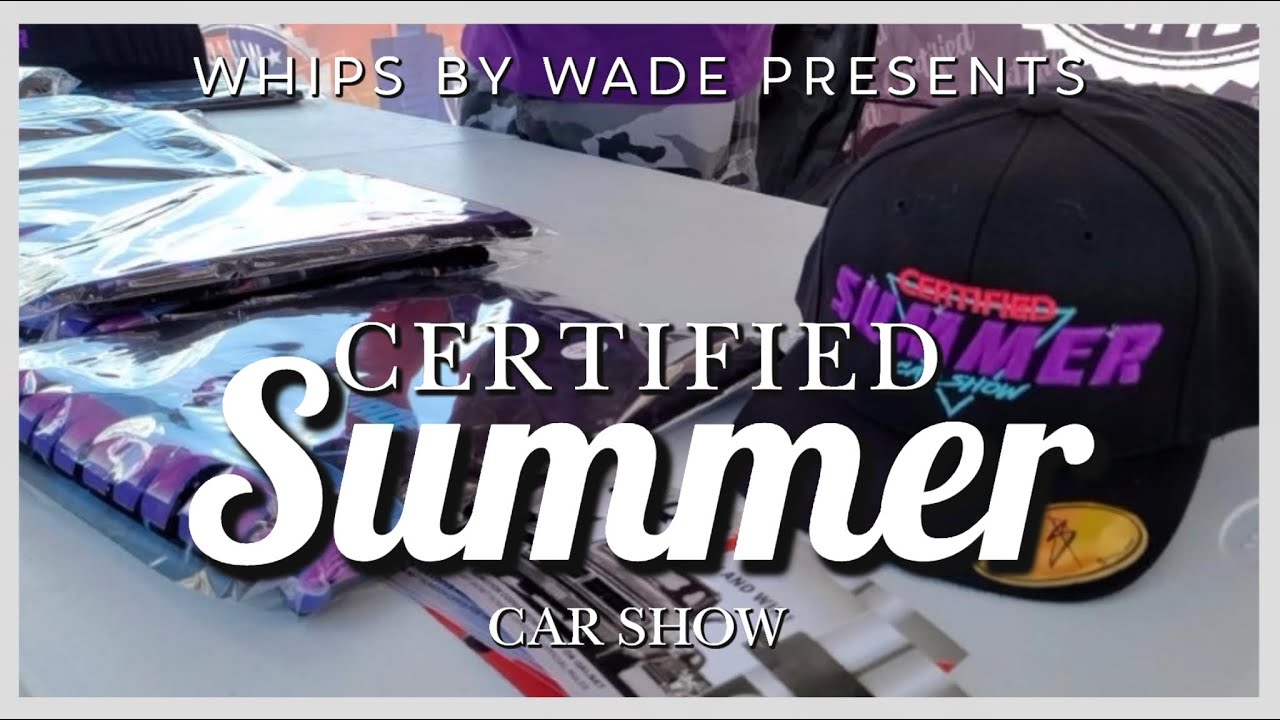 Whips By Wade Presents Certified Summer Car Show 2k24 | Part. 1| Atlanta, GA | GREAZZZYWHIPZ