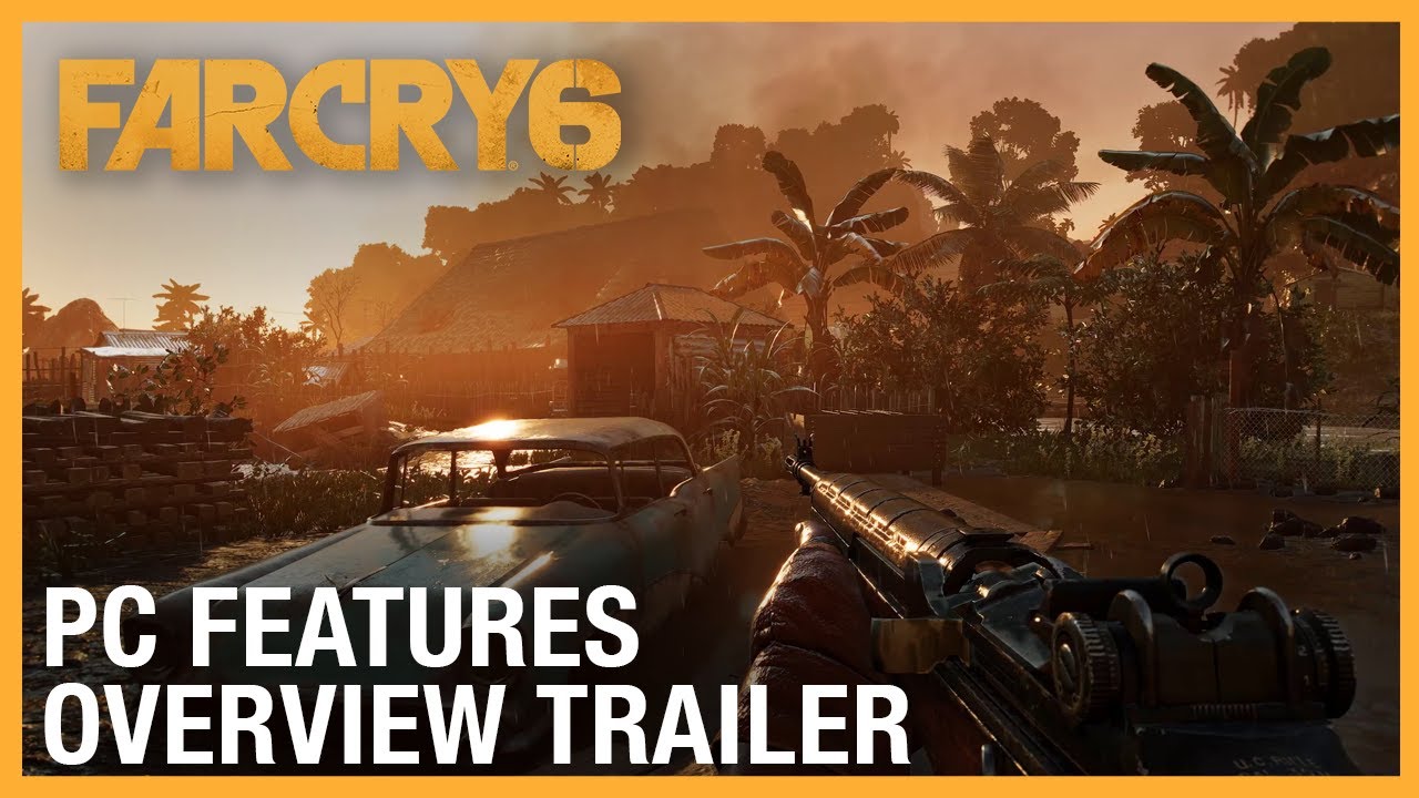 Far Cry 6: PC Features Overview Trailer | Ubisoft [NA]