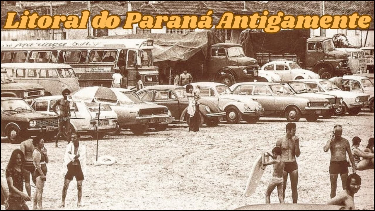 Litoral do Paraná Antigamente: Fotos Raras de 1900 aos Anos 80.