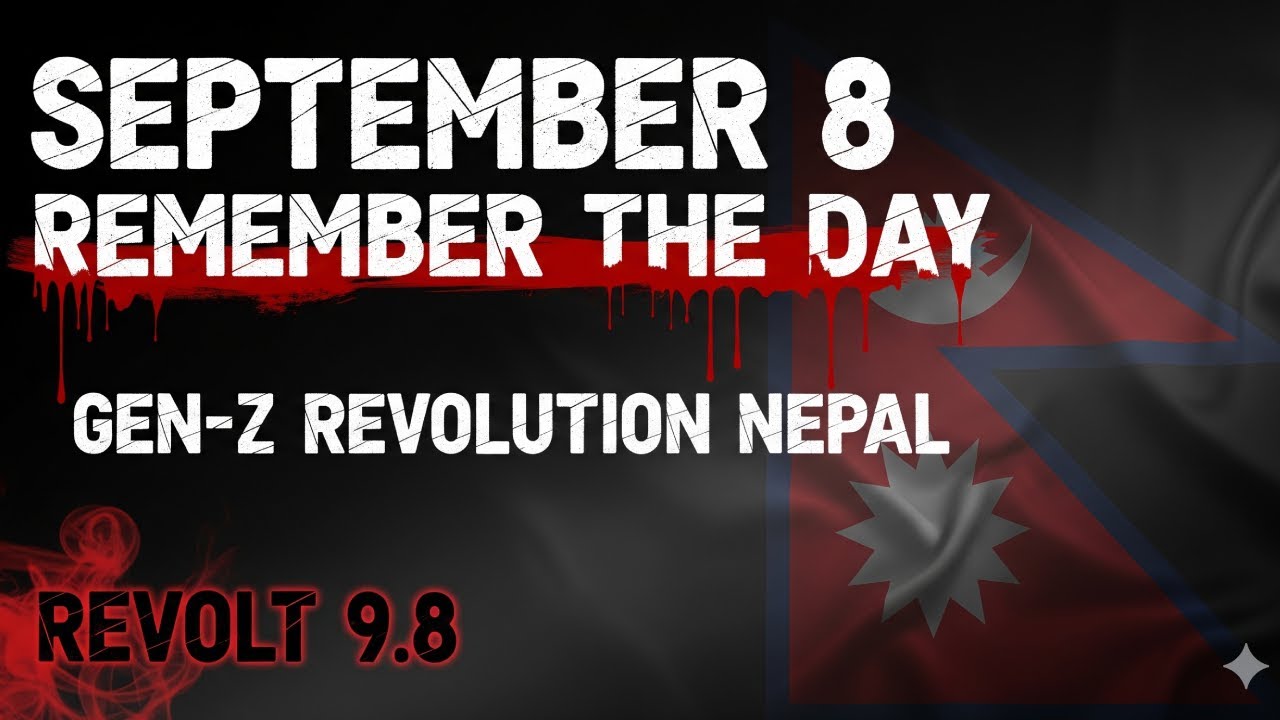 GenZ Revolt 9.8 Nepal | GenZ Revolution Nepal | Corruption Free Nepal | September 8 Remember the day