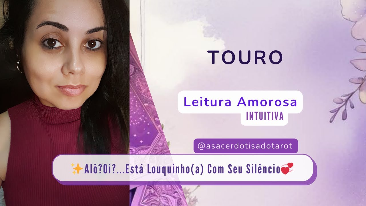 ✨️TOURO|AMOR|💞Alô?Oi?...Está Louquinho(a) Com Seu Silêncio👩‍❤️‍👨