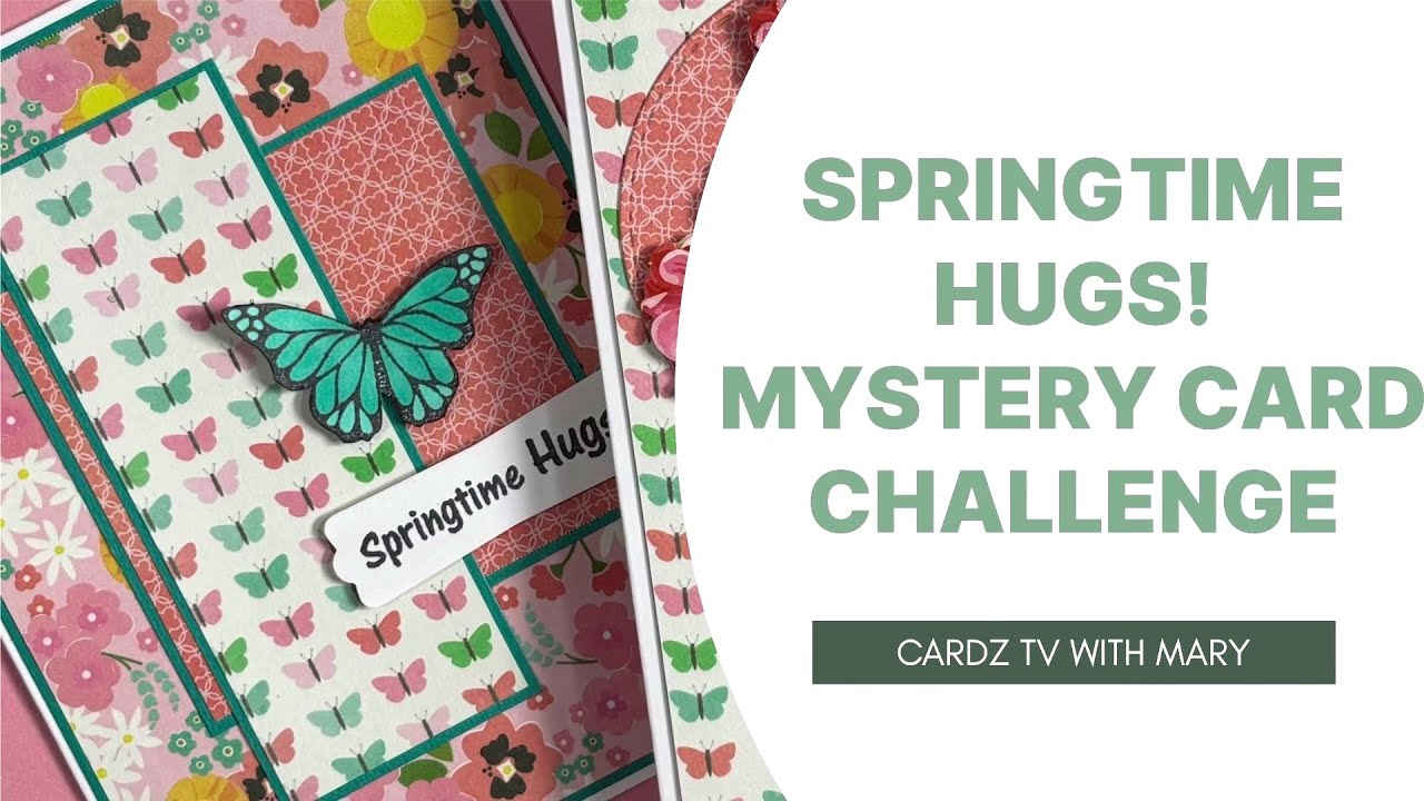 SPRINGTIME HUGS! MYSTERY CARD CHALLENGE AND BONUS CARD