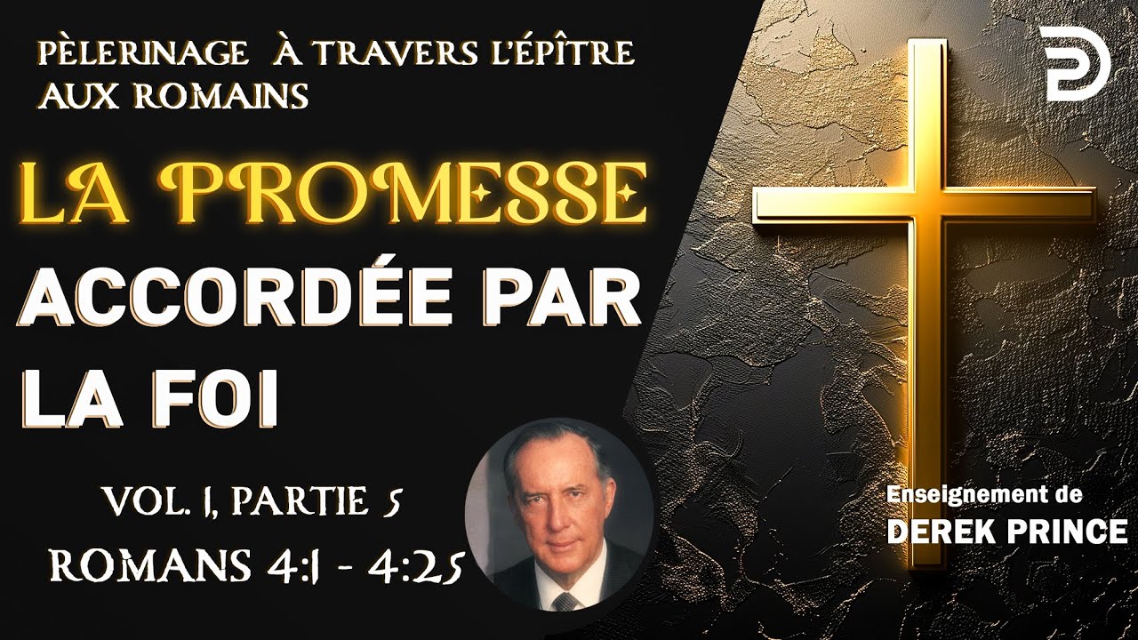 La promesse accordée par la foi - Derek Prince