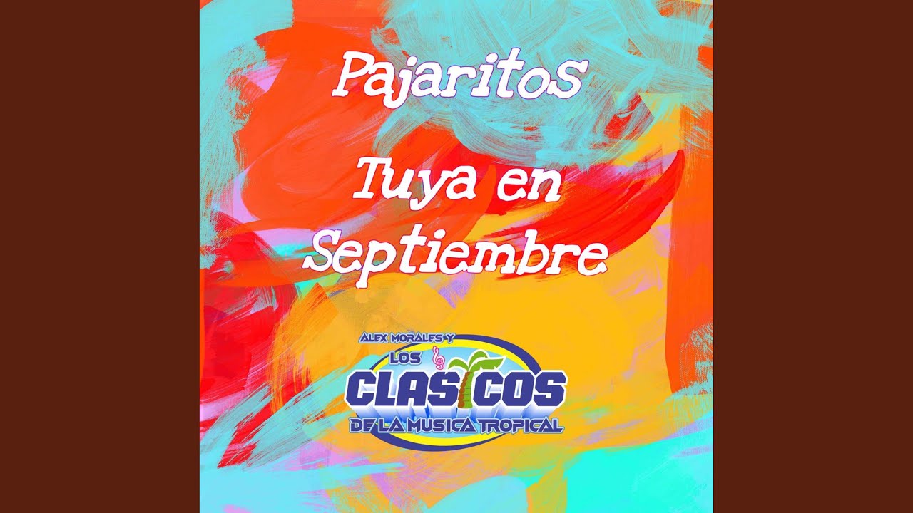 Pajaritos/Tuya en Septiembre