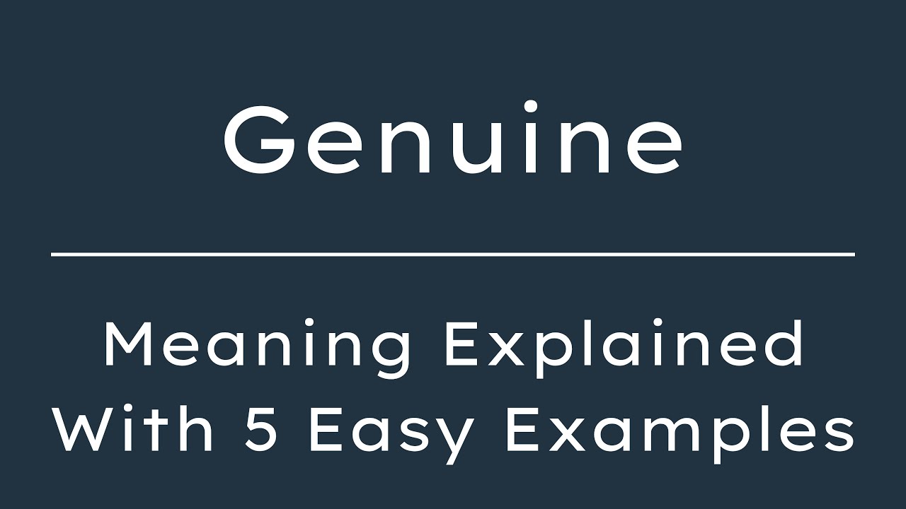 What Does Genuine Mean? Genuine Meaning in English With 5 Example Sentences