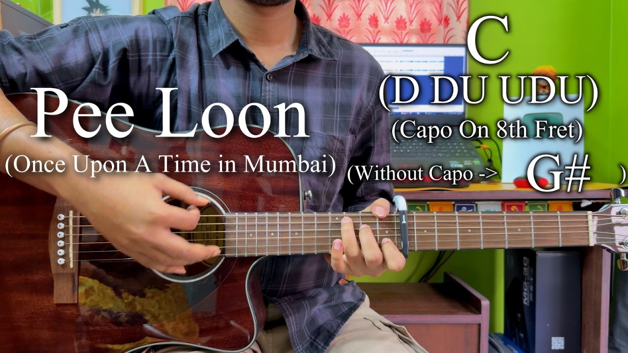 Pee Loon | Once Upon A Time in Mumbai | Guitar Chords Lesson+Cover, Strumming Pattern, Progressions.