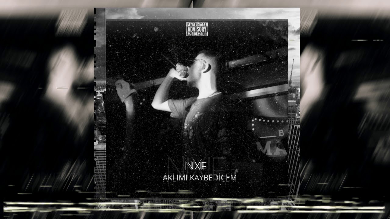 Nixie - Aklımı Kaybedicem (Prod. by Ziplas)