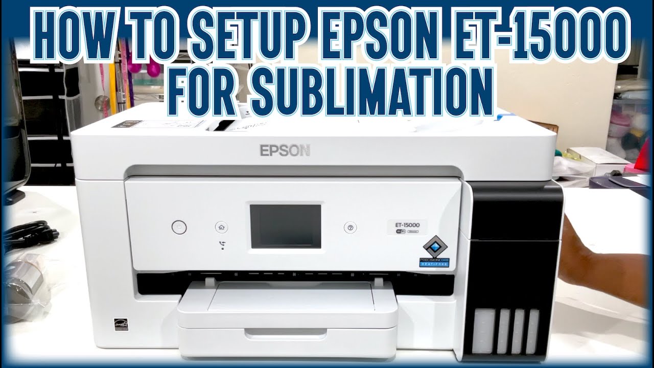 HOW TO SETUP EPSON ET-15000 PRINTER FOR SUBLIMATION | EASY TO FOLLOW | PRINT SETTINGS