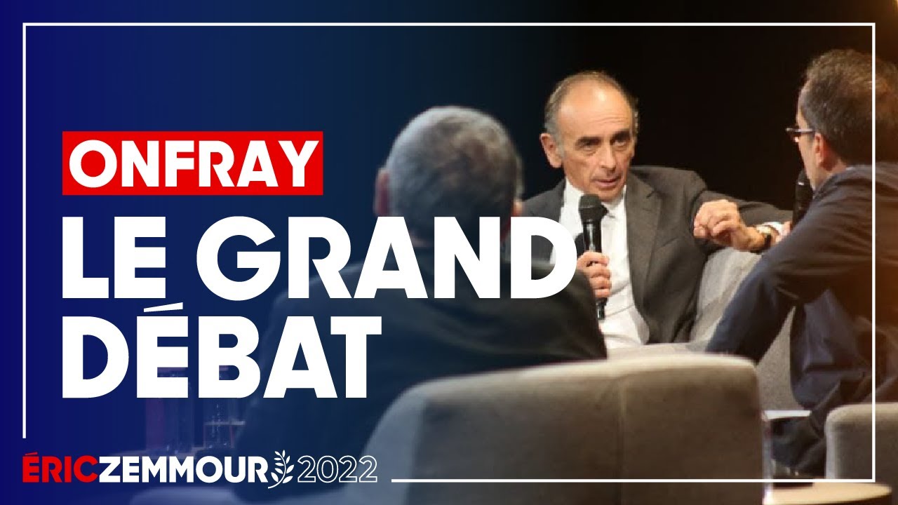 &Eacute;ric Zemmour et Michel Onfray : le Grand D&eacute;bat