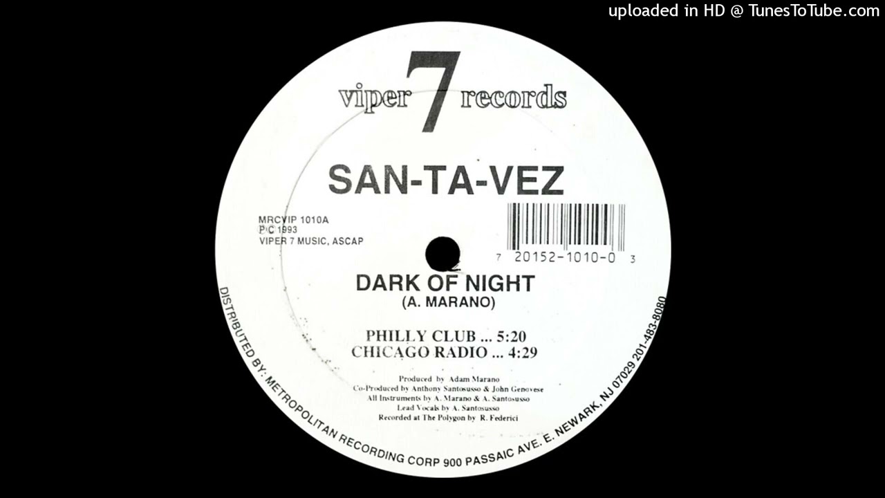 San-Ta-Vez - Dark Of Night (Philly Club Mix) 1993