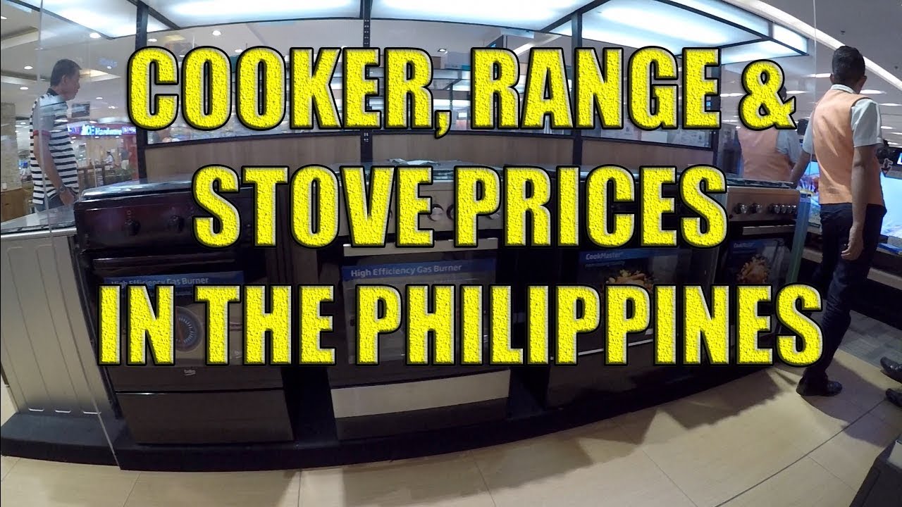 Cooker, Range and Stove Prices In The Philippines.