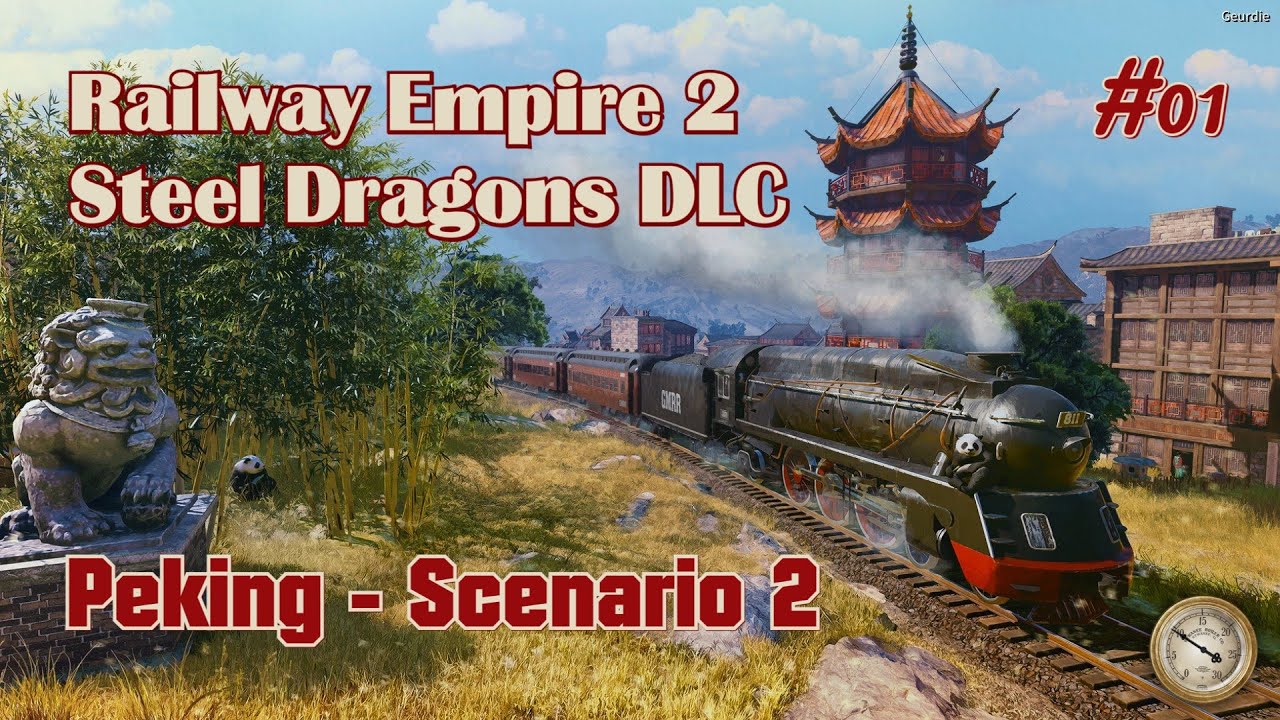 🚂 Railway Empire 2 - DLC «Стальные драконы» - Сценарий 2 - Пекин - Часть 1