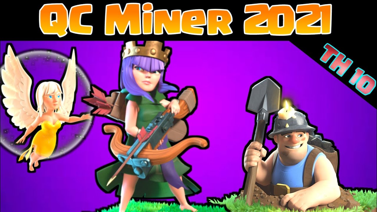 TH10 QC Miner attack strategy 2021 | Clash of Clans
