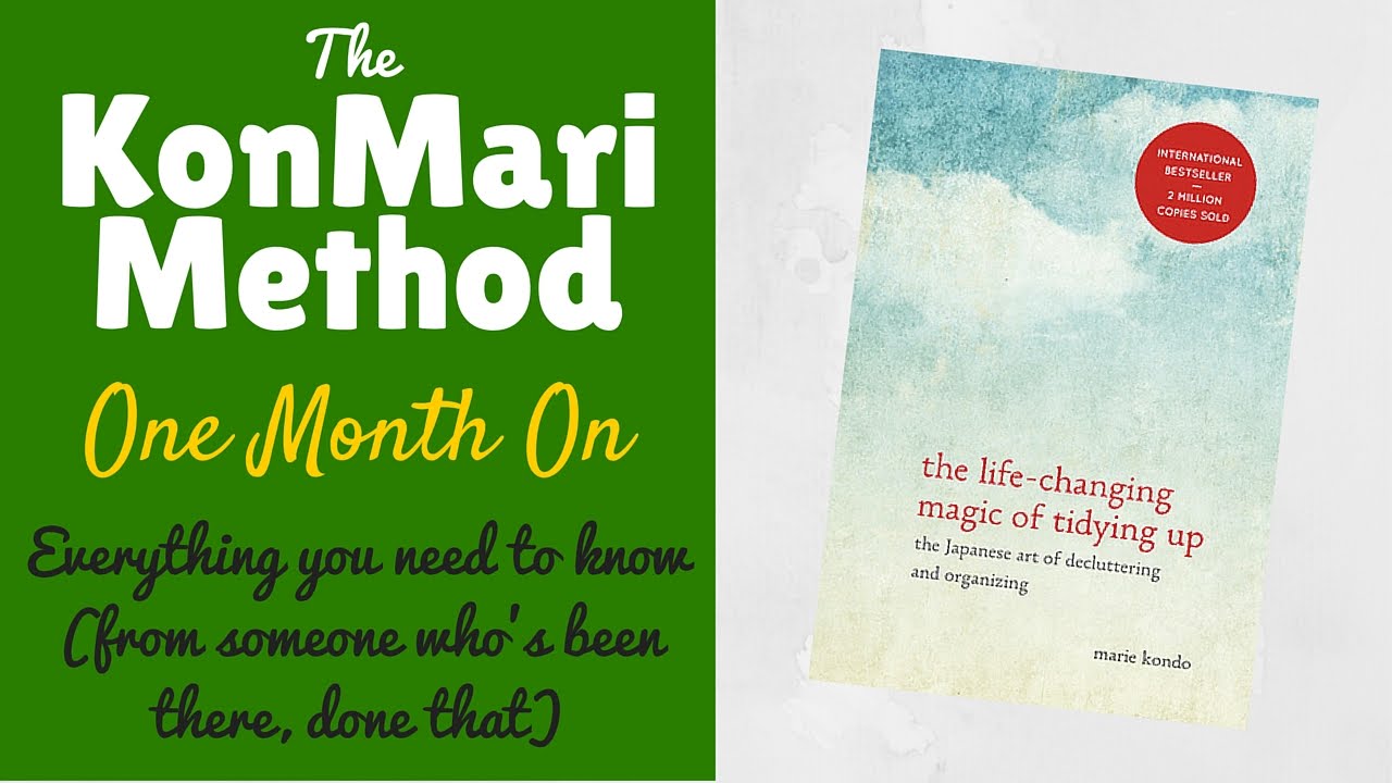 The KonMari Method "After" -- What You Need To Know