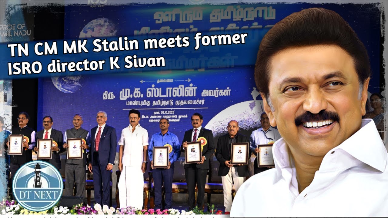 TN CM MK Stalin meets former ISRO director K Sivan  | DT Next