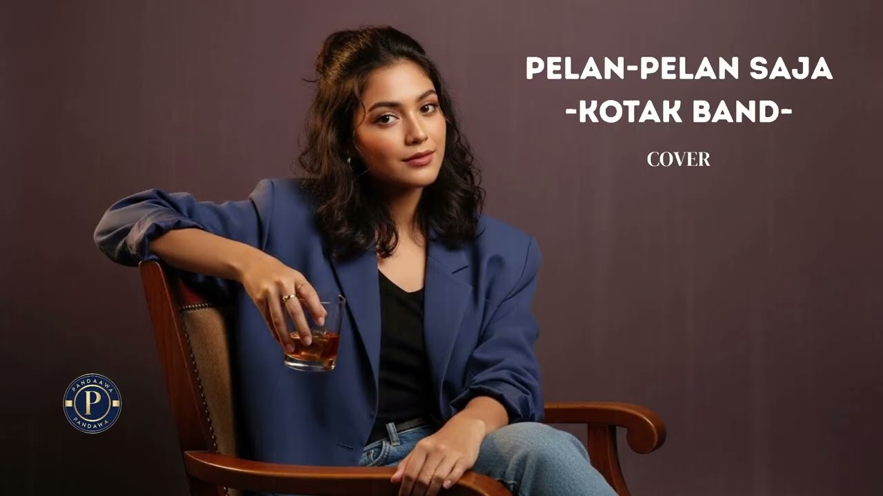 Pelan Pelan Saja - Kotak Band | Cover PANDAWA