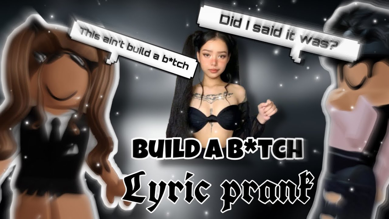 BELLA POARCH BUILD A B*TCH | LYRIC PRANK| ROBLOX