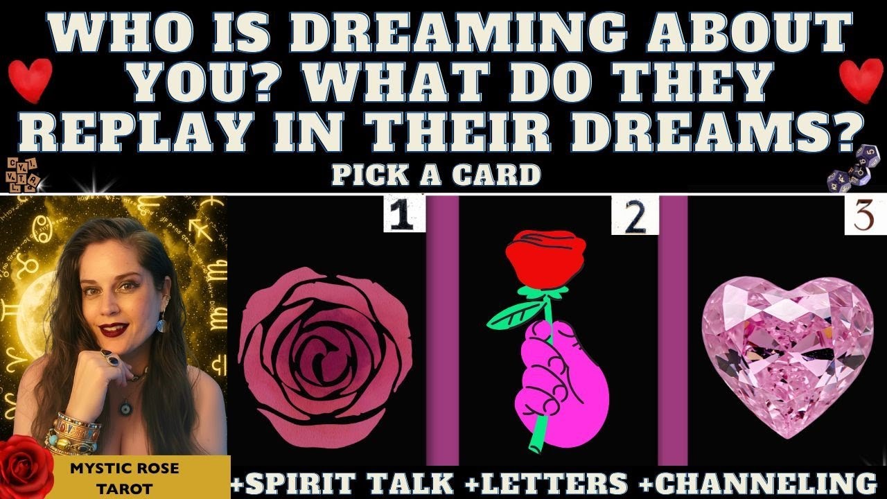 WHO IS DREAMING OF YOU? WHAT DO THEY REPLAY IN THEIR DREAMS/MIND? ❤️ tarot pick a card