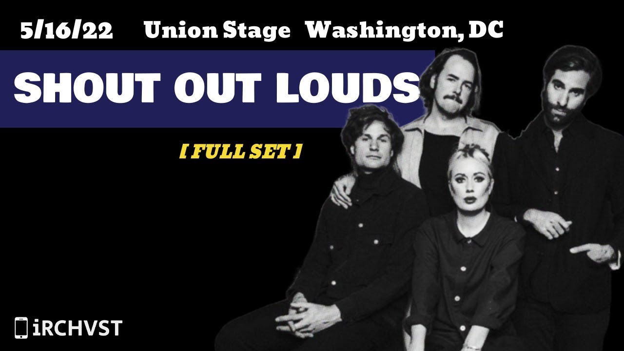 2022-05.16 Shout Out Louds @ the Union Stage (Washington, DC) | [FULL SET]