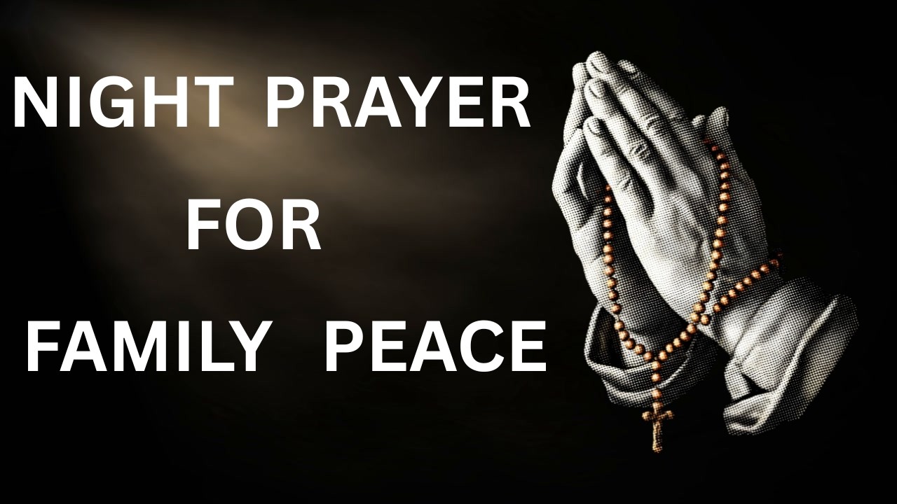Night Prayer For Family Peace and Protection 🙏 I Bedtime Prayer I Prayer Today 