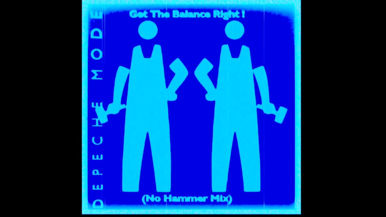 Depeche Mode Get The Balance Right ! (No Hammer Mix)