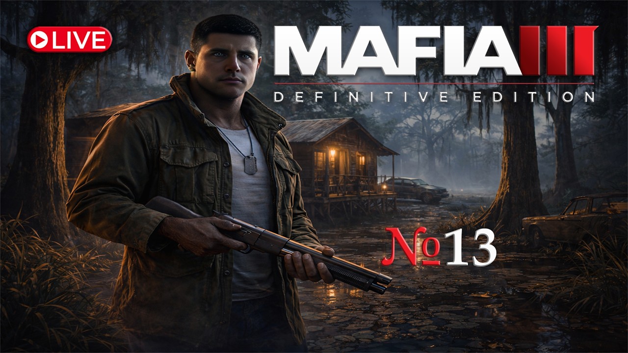 LIVE | MAFIA 3: Definitive Edition — Прохождение на МАКСИМАЛКАХ №13