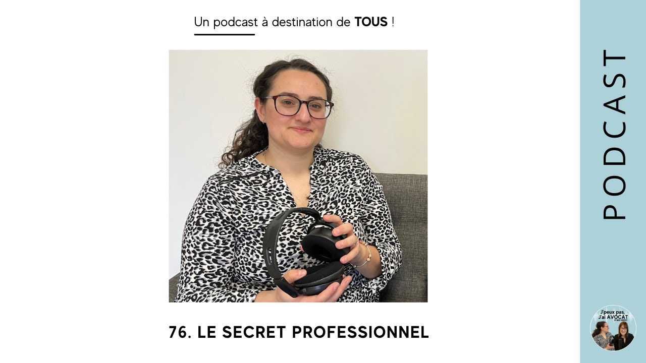 #76 - Le secret professionnel