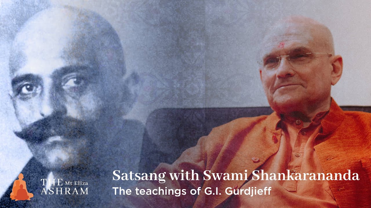 Satsang with Swami Shankarananda G I Gurdjieff