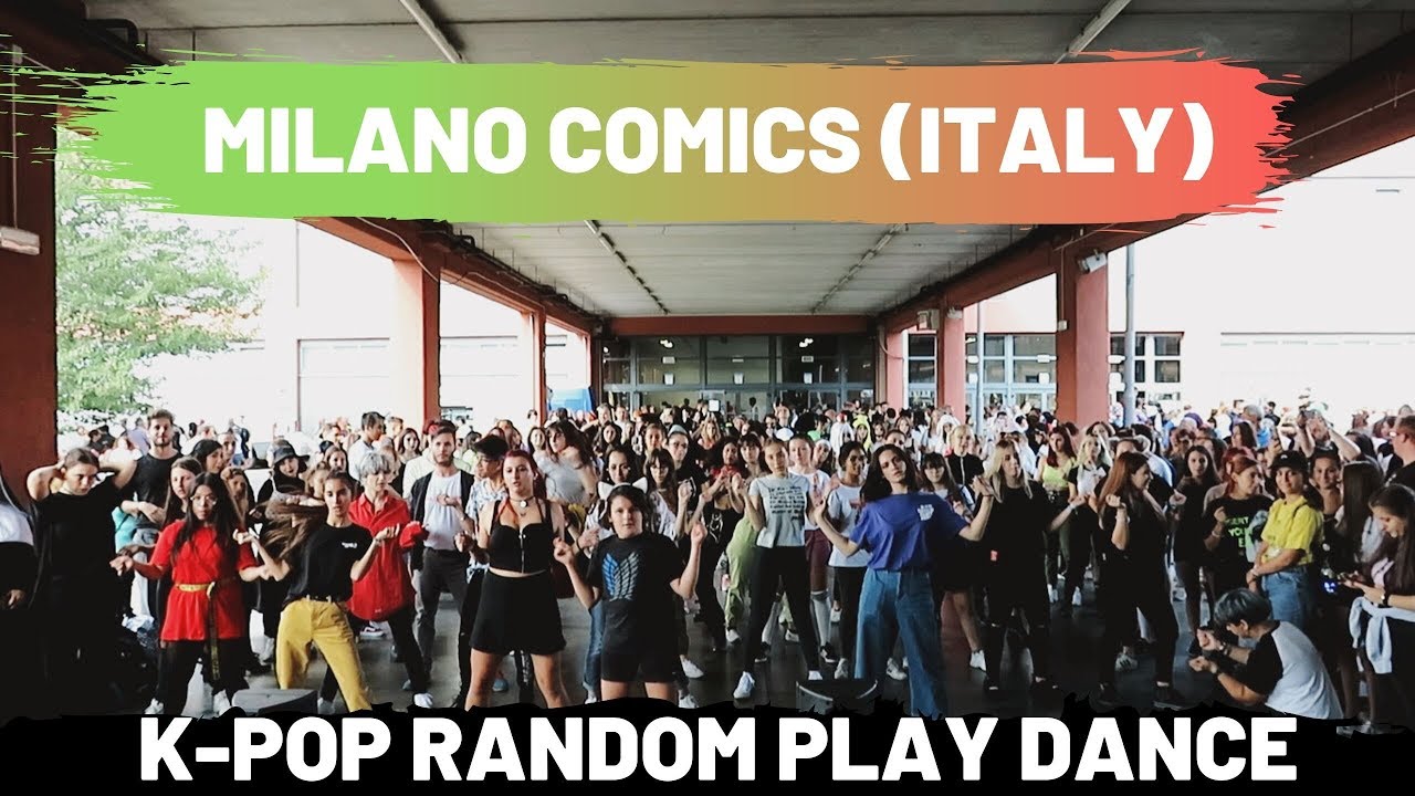 K-POP RANDOM PLAY DANCE @ MILANO COMICS&GAMES, DOMENICA 08.09.2019 (ITALY)