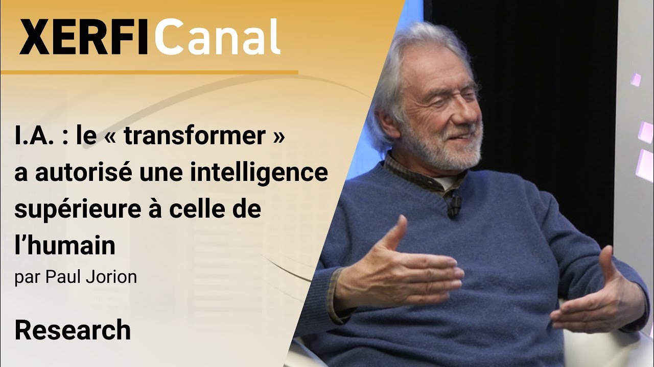 I.A. : le « transformer » a autorisé une intelligence supérieure à celle de l’humain [Paul Jorion]