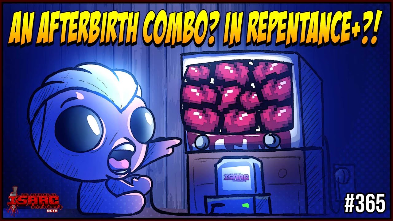 AN AFTERBIRTH+ COMBO?! IN REPENTANCE+?! In 2025?! - Repentance+ #365