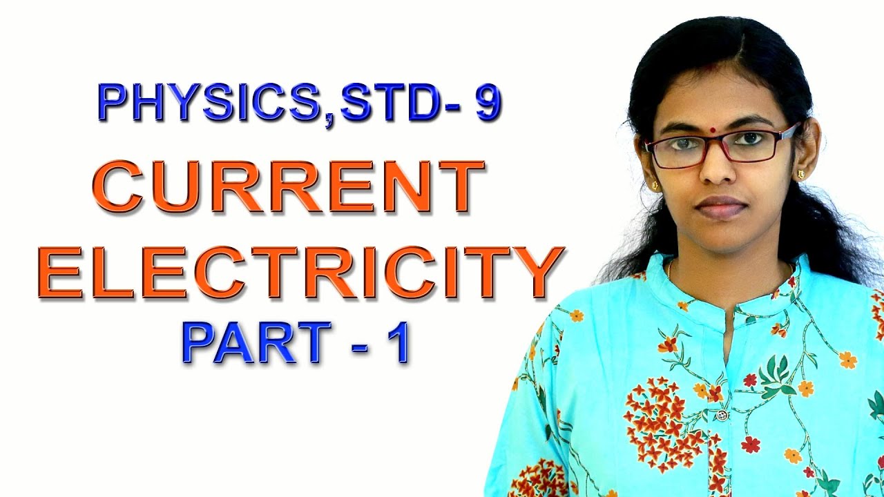 PHYSICS CLASS 9 // CURRENT ELECTRICITY PART 1 // MALAYALAM