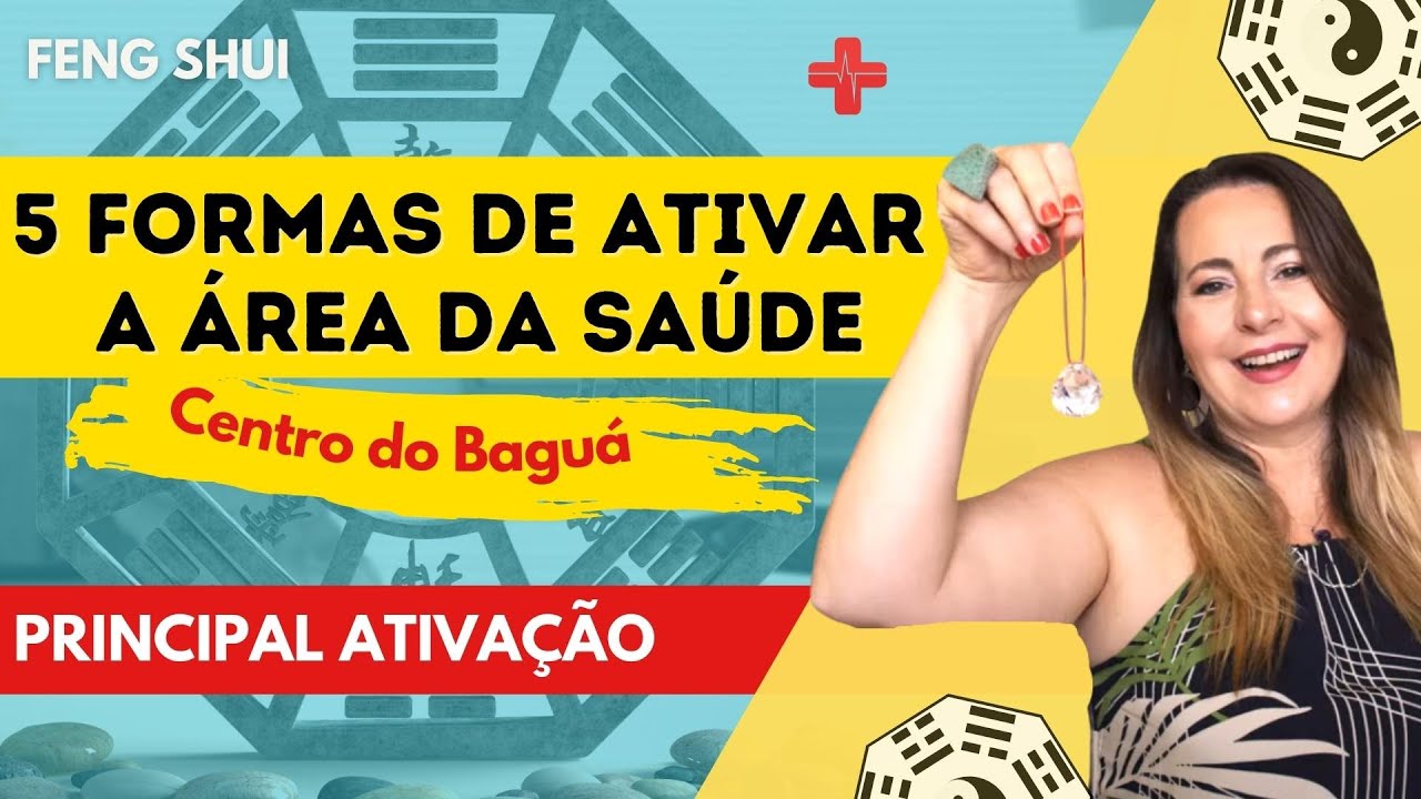 Como Ativar o Centro do Baguá | Área da Saúde Feng Shui