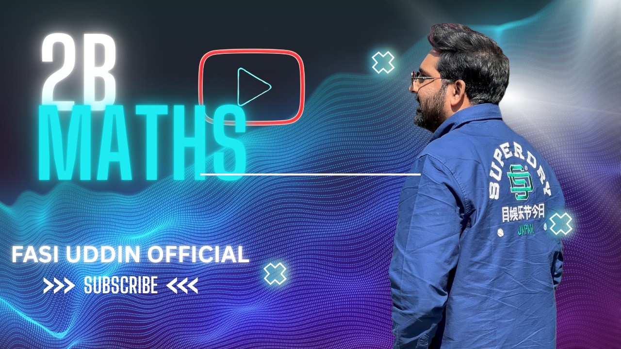 LIVE ! Maths 2B | Fasi uddin official
