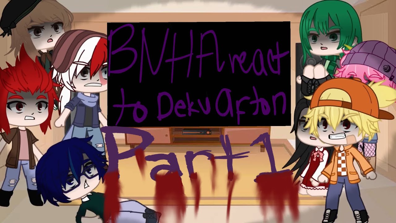 BNHA react to Izuku/Deku Afton AU | May contain ships you don’t like | YAOI/DEKUBOWL | Part 1/ ??