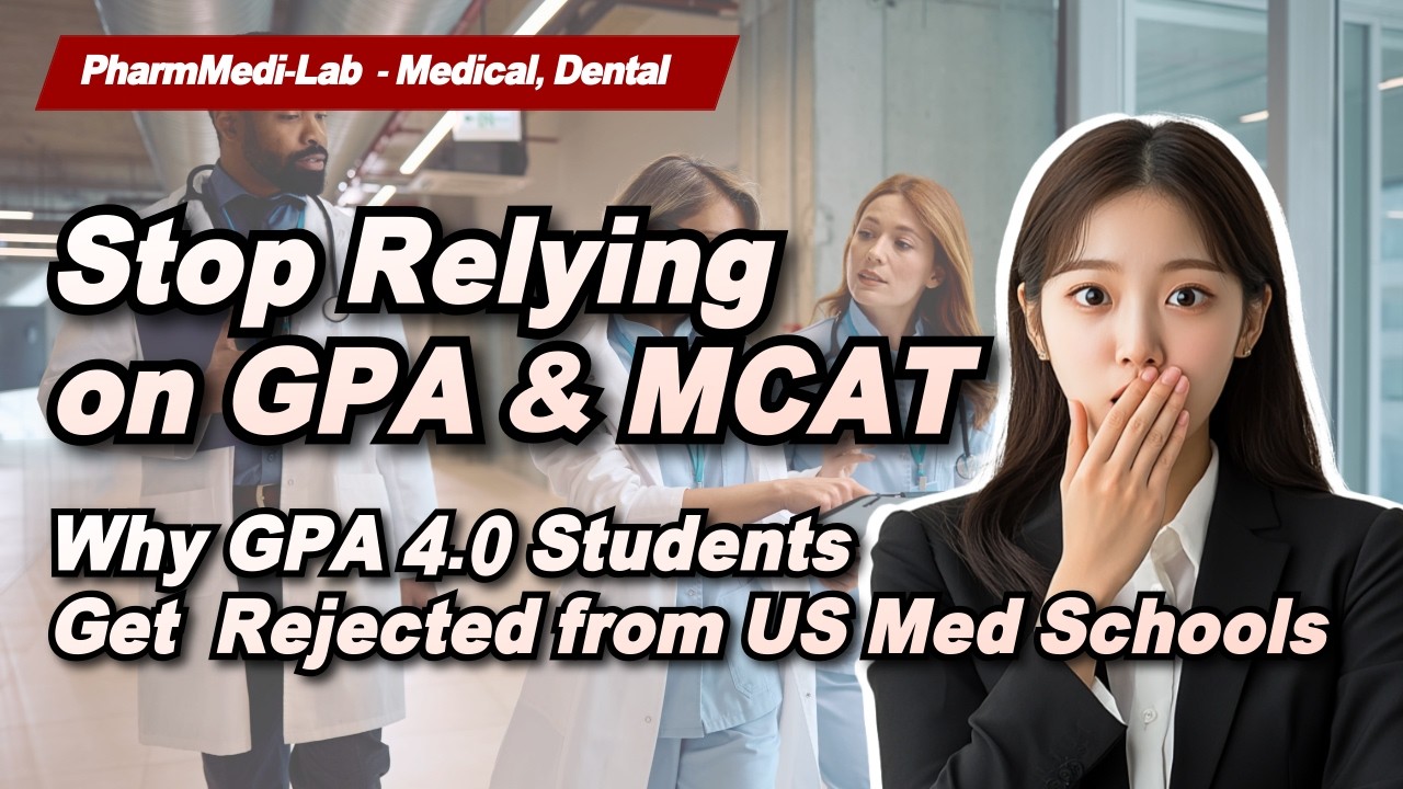 [US Medical, Dental school] Stop Relying on GPA: Why 4.0 Students Get Rejected from US Med Schools