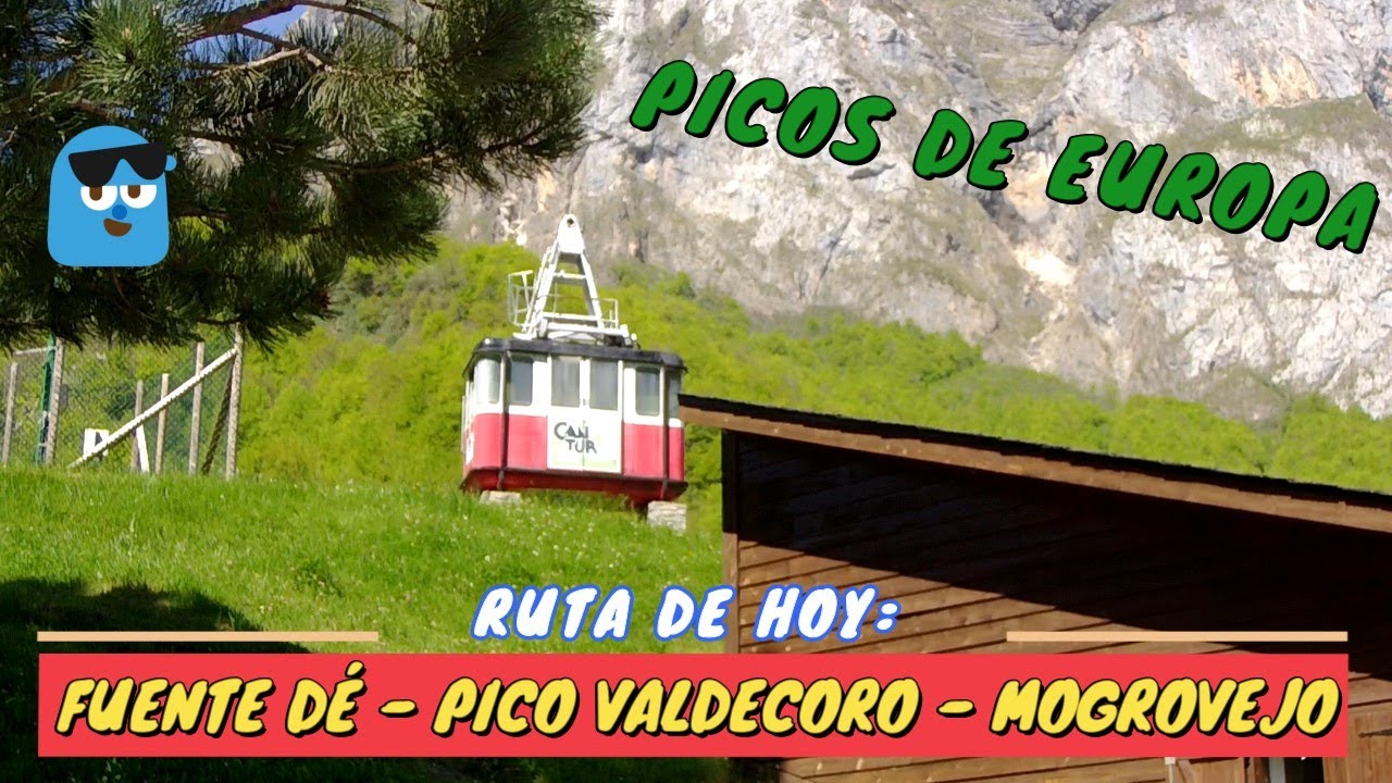 PICOS DE EUROPA – Ruta desde Fuente Dé - Pico Valdecoro - Peña Oviedo - Mogrovejo