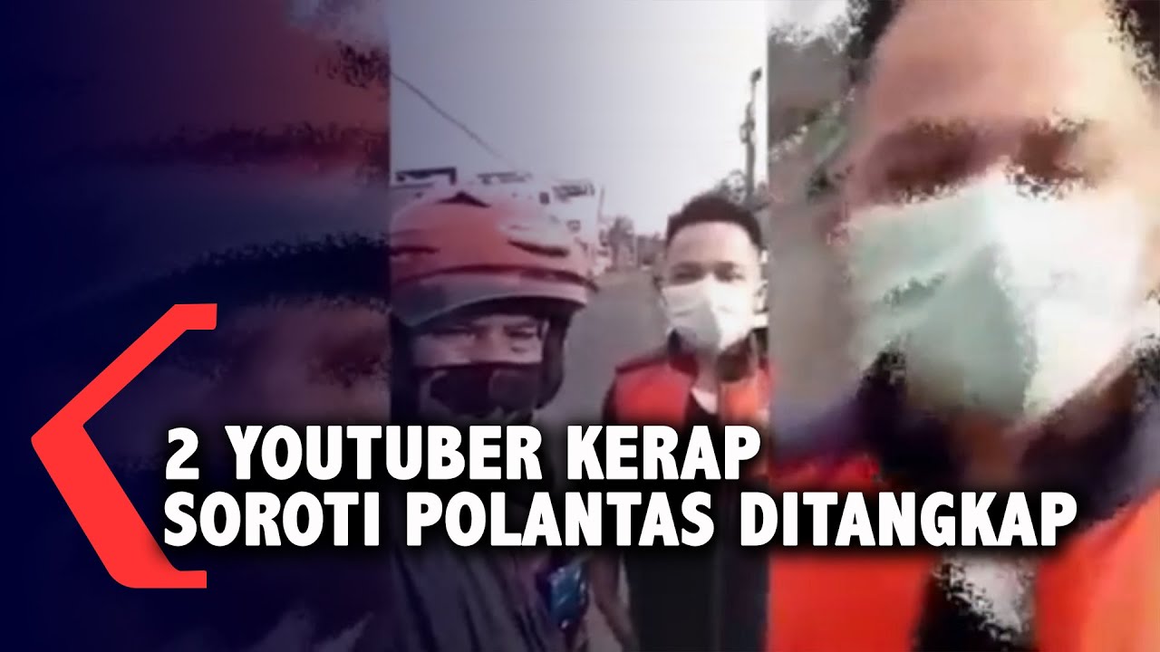 2 Youtuber Kerap Soroti Polantas Ditangkap