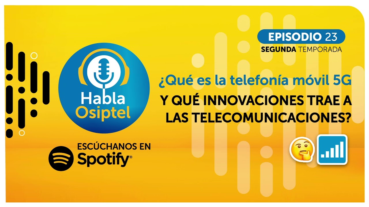 &iquest;Qu&eacute; es la telefon&iacute;a m&oacute;vil 5G? | 🎙️ #HablaOsiptel