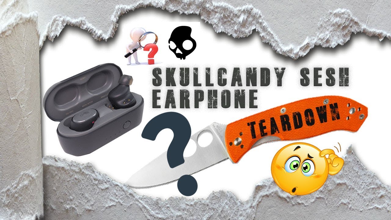 What's Inside On Skullcandy Sesh Earbuds Teardown