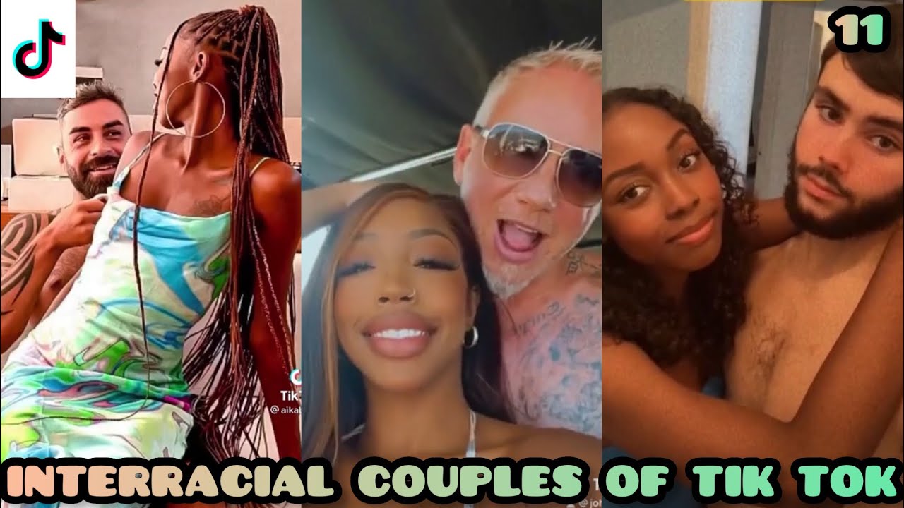 Interracial Couples of Tik Tok | 11 | 💙
