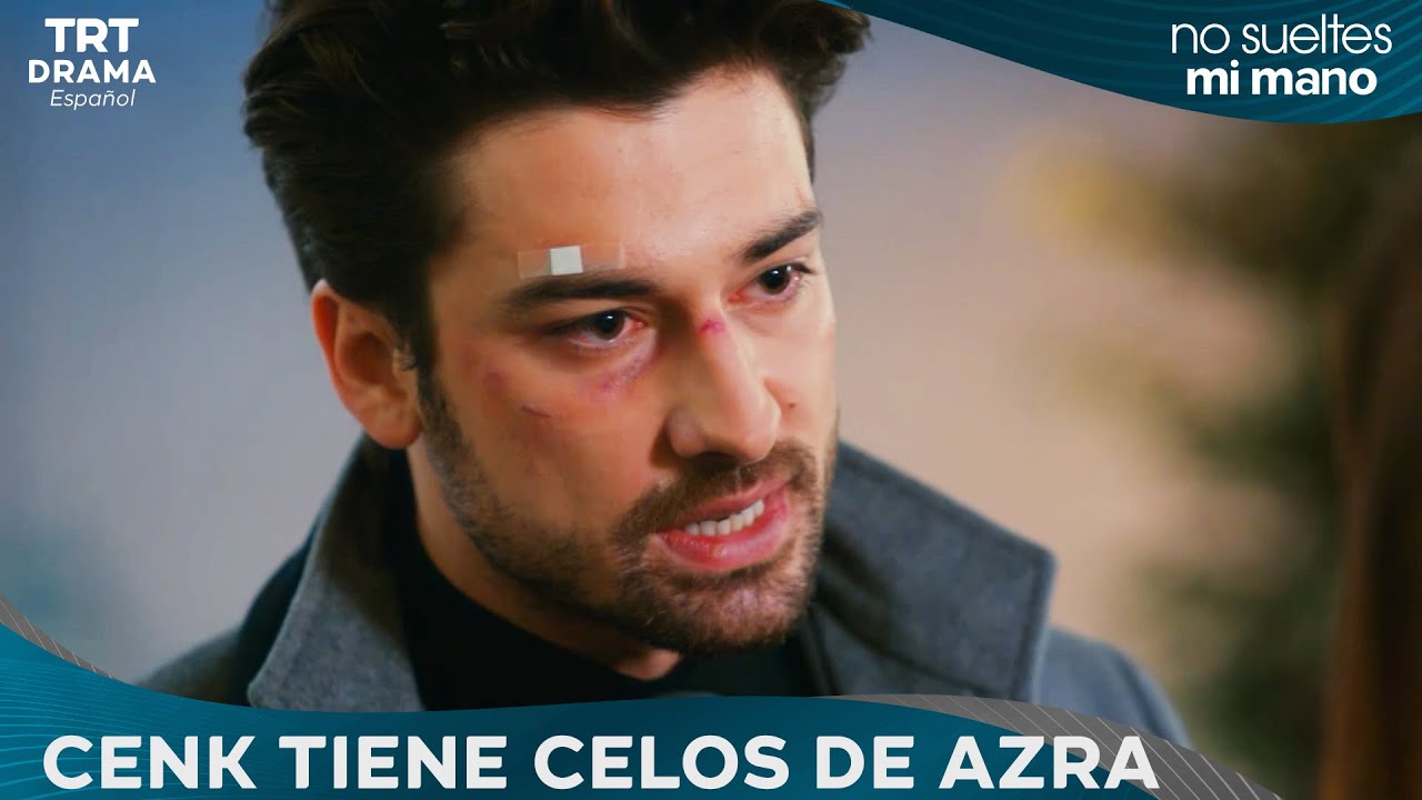 Cenk tiene celos de Azra - No Sueltes Mi Mano