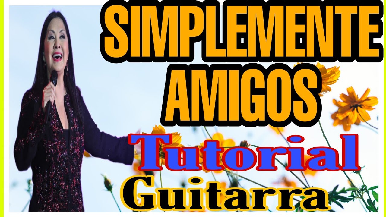 Como Tocar SIMPLEMENTE AMIGOS Tutorial Guitarra ANA GABRIEL